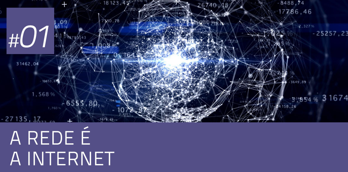 A rede é a internet